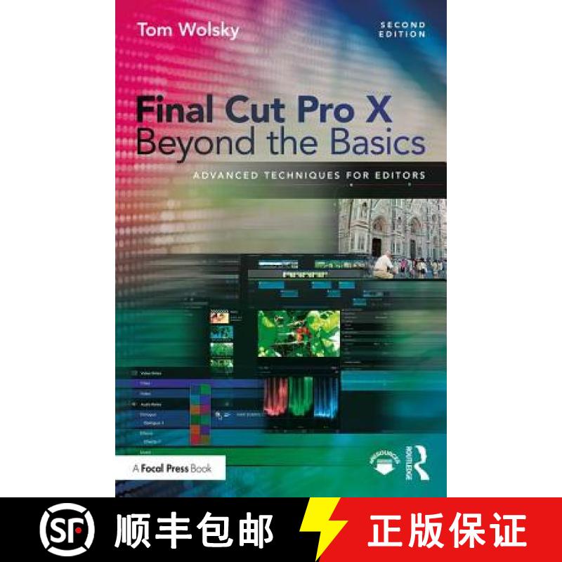 【3-4周达】Final Cut Pro X Beyond the Basics: Advanced Techniques for Editors [9781138735842]图片