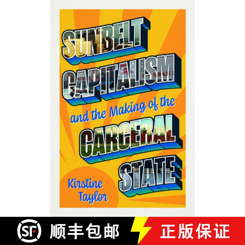 【3-4周达】Sunbelt Capitalism and the Making of the Carceral State [9780226838427]