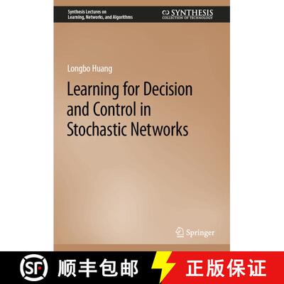 【3-4周达】Learning for Decision and Control in Stochastic Networks [9783031315961]