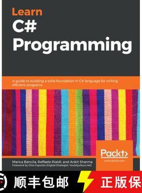预订 Learn C# Programming: A guide to building a solid foundation in C# language for writing efficien... [9781789805864]