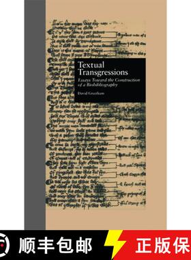 【3-4周达】Textual Transgressions : Essays Toward the Construction of a Biobibliography [9780815313403]