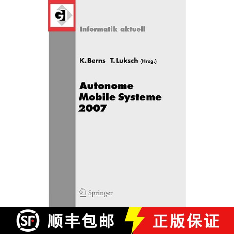 【3-4周达】Autonome Mobile Systeme 2007 : 20. Fachgespräch Kaiserslautern, 18./19. Oktober 2007 [9783540747635]