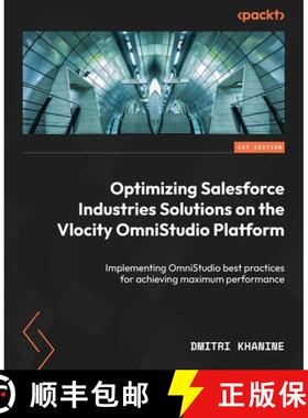 预订 Optimizing Salesforce Industries Solutions on the Vlocity OmniStudio Platform: Implementing Omni... [9781835468470]