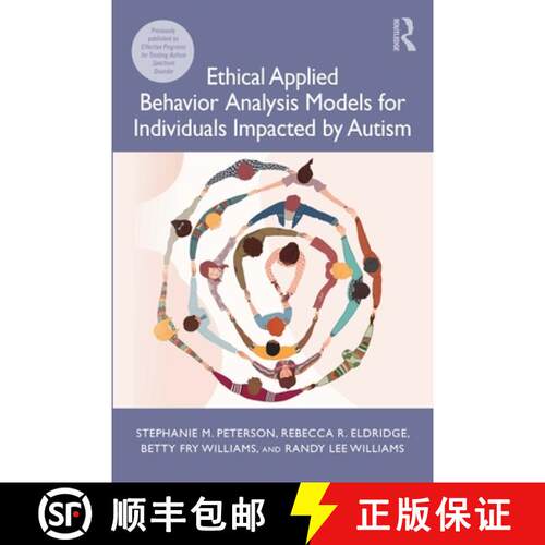 【3-4周达】Ethical Applied Behavior Analysis Models for Individuals Impacted by Autism, Second Edition [9780367465919]