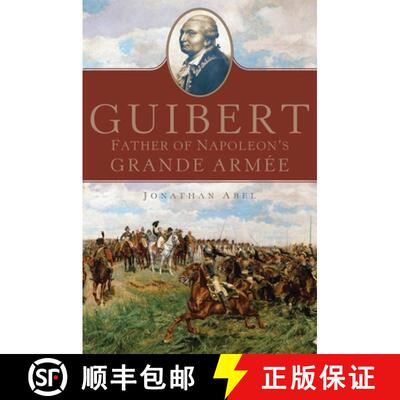 【3-4周达】Guibert, Volume 57: Father of Napoleon's Grande Armée [9780806154435]