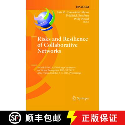 【3-4周达】Risks and Resilience of Collaborative Networks: 16th IFIP WG 5.5 Working Conference on Vir... [9783319795850]