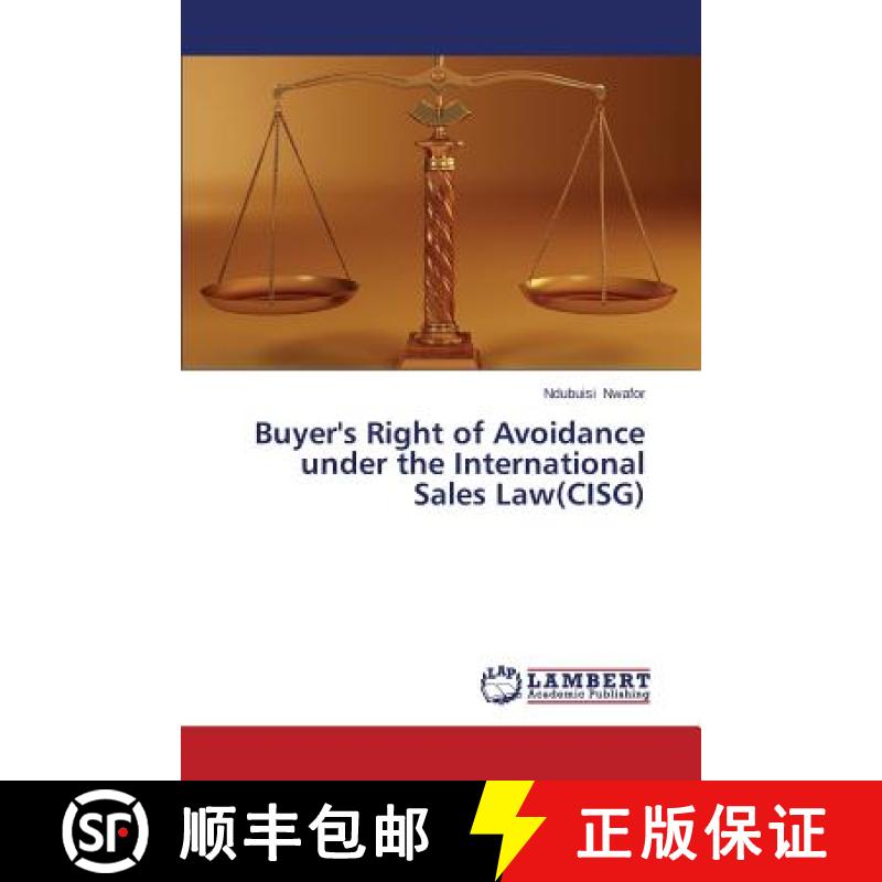 【3-4周达】Buyer's Right of Avoidance under the International Sales Law(CISG) [9783659480898]
