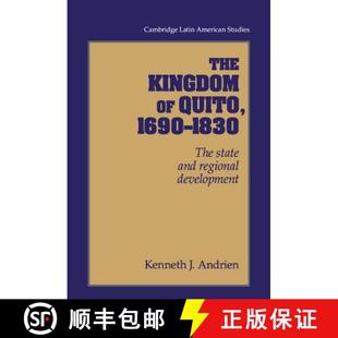 Kingdom 9780521481250 1... State 4周达 and Quito Development 1690–1830 Regional The