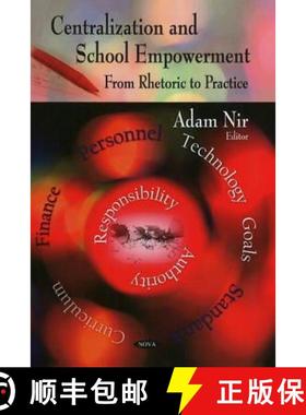 【3-4周达】Centralization & School Empowerment: From Rhetoric to Practice [9781606927304]