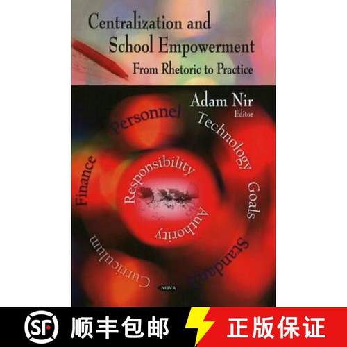 【3-4周达】Centralization & School Empowerment: From Rhetoric to Practice [9781606927304]