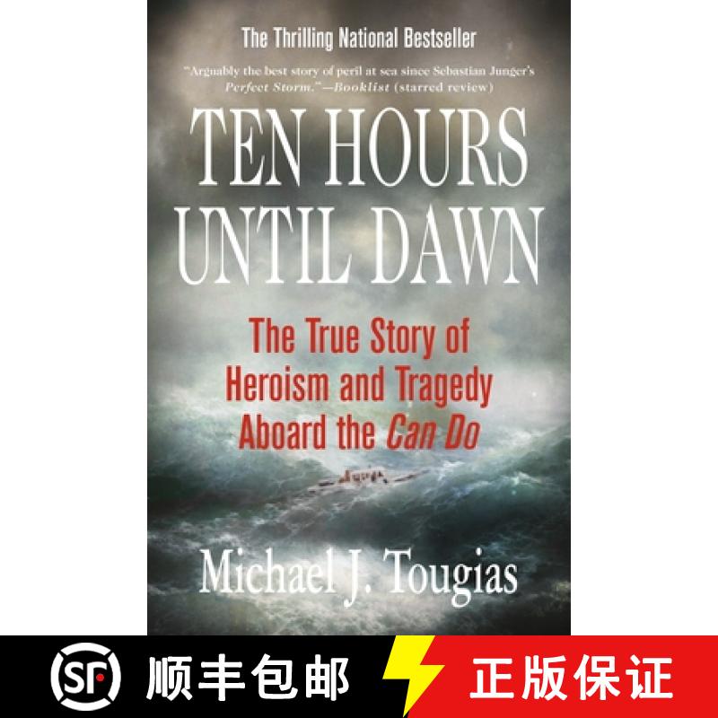 【3-4周达】Ten Hours Until Dawn: The True Story of Heroism and Tragedy Aboard the Can Do [9780312334369]