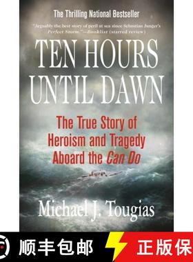 【3-4周达】Ten Hours Until Dawn: The True Story of Heroism and Tragedy Aboard the Can Do [9780312334369]