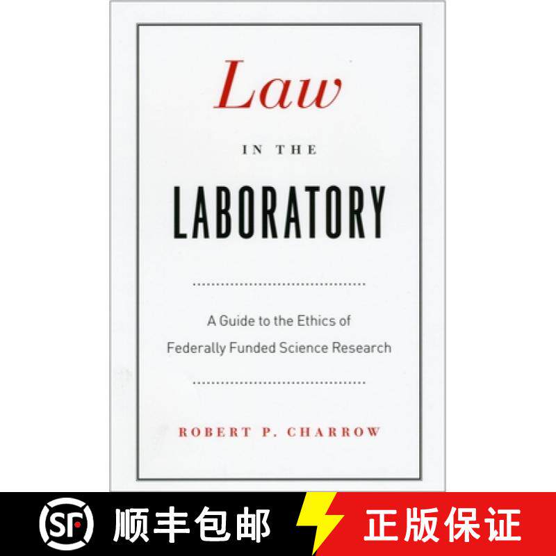 【3-4周达】Law in the Laboratory: A Guide to the Ethics of Federally Funded Science Research [9780226101651]
