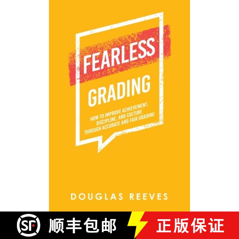【3-4周达】Fearless Grading: How to Improve Achievement, Discipline, and Culture through Accurate and... [9781665742450]