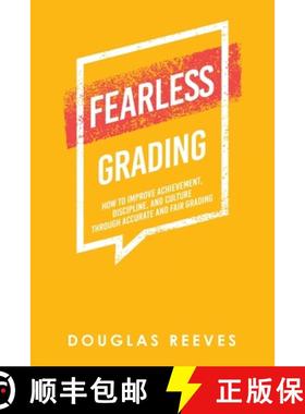 预订 Fearless Grading: How to Improve Achievement, Discipline, and Culture through Accurate and Fair ... [9781665742450]