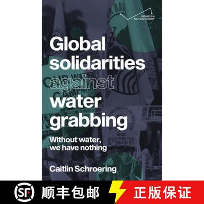 【3-4周达】精装 Global solidarities against water grabbing : Without water, we have nothing [9781526172440]