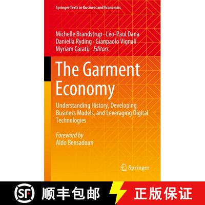 【3-4周达】精装 The Garment Economy: Understanding History, Developing Business Models, and Leveragin... [9783031333019]