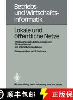 【3-4周达】Lokale Und OEffentliche Netze: Interdependenzen, Erfahrungsberichte, Wirtschaftlichkeit Un... [9783540133575]