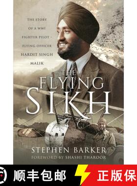 【3-4周达】The Flying Sikh: The Story of a Ww1 Fighter Pilot - Flying Officer Hardit Singh Malik [9781399083294]