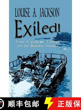 【3-4周达】Exiled!: From Tragedy to Triumph on the Missouri Frontier [9781681790619]