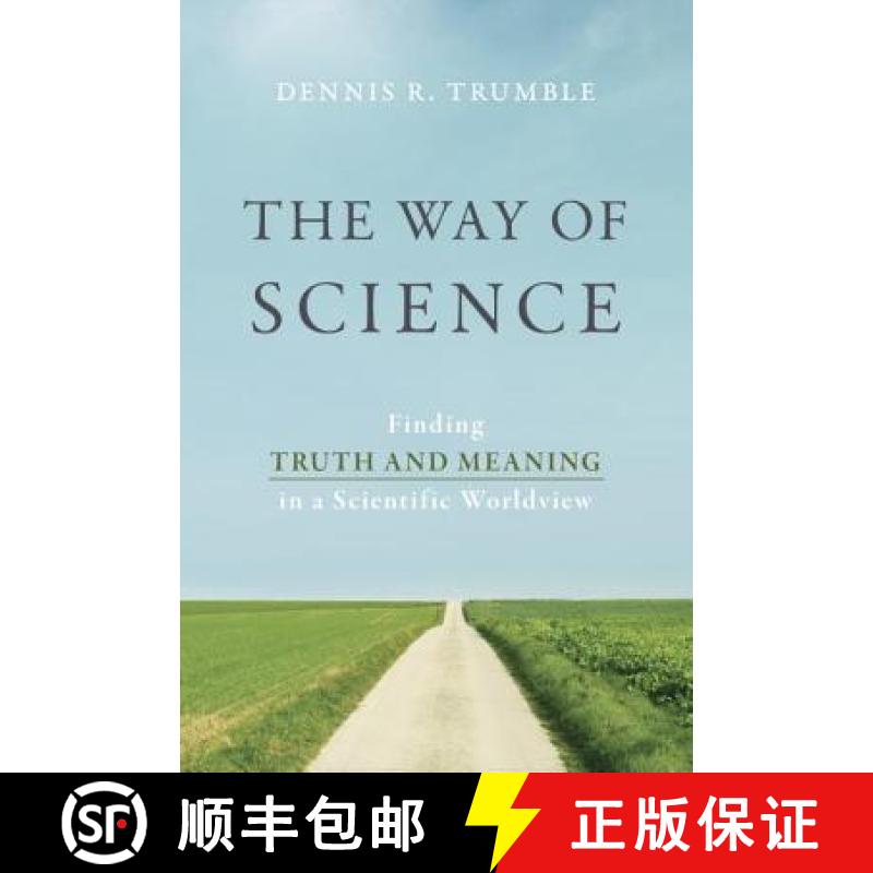 【3-4周达】The Way of Science : Finding Truth and Meaning in a Scientific Worldview [9781616147556]
