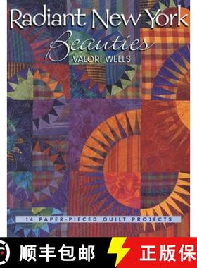【3-4周达】Radiant New York Beauties. 14 Paper-Pieced Quilt Projects - Print on Demand Edition [9781571201997]