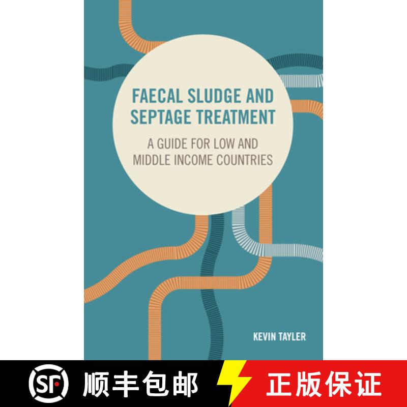 【2-3周达】Faecal sludge and septage treatment: A guide for low- and middle-income countries [9781853399862]