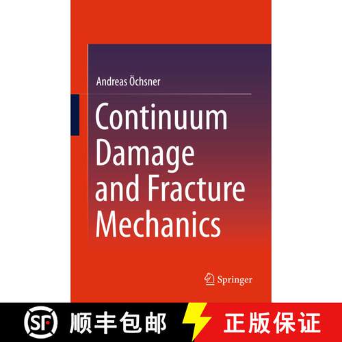 【3-4周达】精装 Continuum Damage and Fracture Mechanics (1st ed. 2016) [9789812878632]