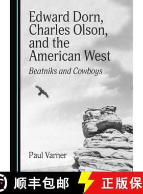 预订 Edward Dorn, Charles Olson, and the American West : Beatniks and Cowboys [9781527546714]