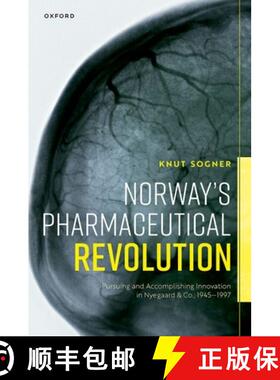 【3-4周达】Norway's Pharmaceutical Revolution: Pursuing and Accomplishing Innovation in Nyegaard & Co... [9780192869005]