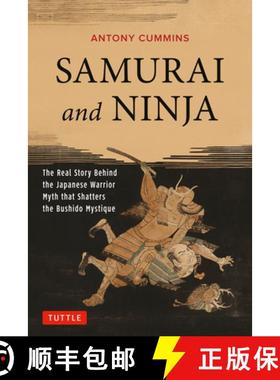 【3-4周达】Samurai and Ninja: The Real Story Behind the Japanese Warrior Myth That Shatters the Bushi... [9784805313343]