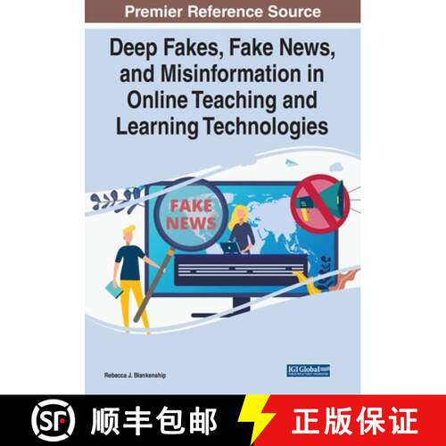 【3-4周达】Deep Fakes, Fake News, and Misinformation in Online Teaching and Learning Technologies [9781799897149]