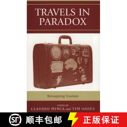 【3-4周达】Travels in Paradox : Remapping Tourism [9780742528765]
