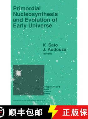 【3-4周达】Primordial Nucleosynthesis and Evolution of Early Universe : Proceedings of the Internatio... [9780792311935]