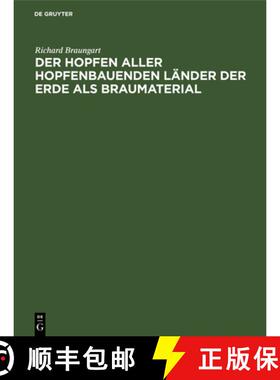 【3-4周达】Der Hopfen Aller Hopfenbauenden Lander Der Erde ALS Braumaterial: Nach Seinen Geschichtlic... [9783486730654]