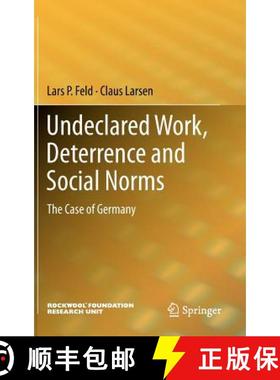 【3-4周达】Undeclared Work, Deterrence and Social Norms : The Case of Germany [9783540874003]