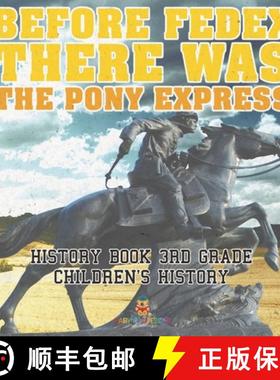 【3-4周达】Before FedEx, There Was the Pony Express - History Book 3rd Grade | Children's History [9798869434180]