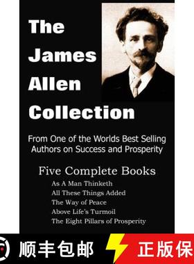 【3-4周达】The James Allen Collection: As a Man Thinketh, All These Things Added, the Way of Peace, A... [9781935785354]