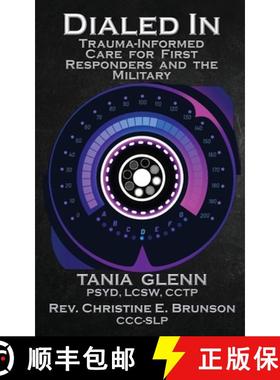 预订 Dialed In: Trauma Informed Care for First Responders and the Military [9781958640333]