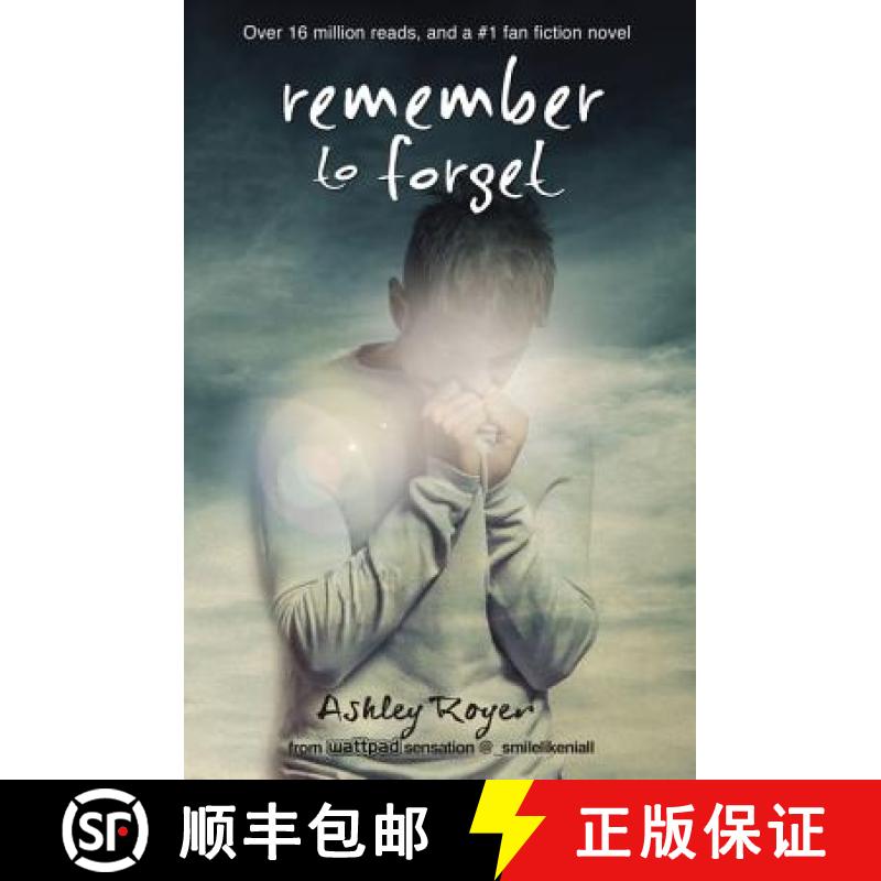 【3-4周达】Remember to Forget, Revised and Expanded Edition: from Wattpad sensation @_smilelikeniall [9780310751847]