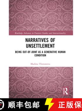 【3-4周达】Narratives of Unsettlement: Being Out-of-joint as a Generative Human Condition [9781032384184]