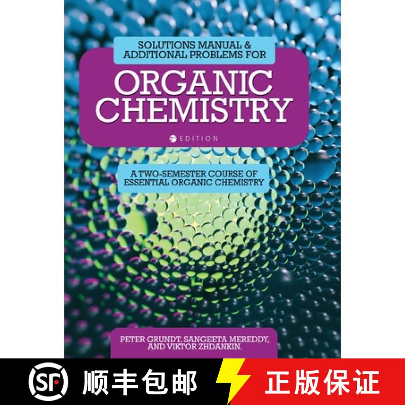 【2-3周达】Solutions Manual and Additional Problems for Organic Chemistry: A Two-Semester Course of E... [9798823360920]