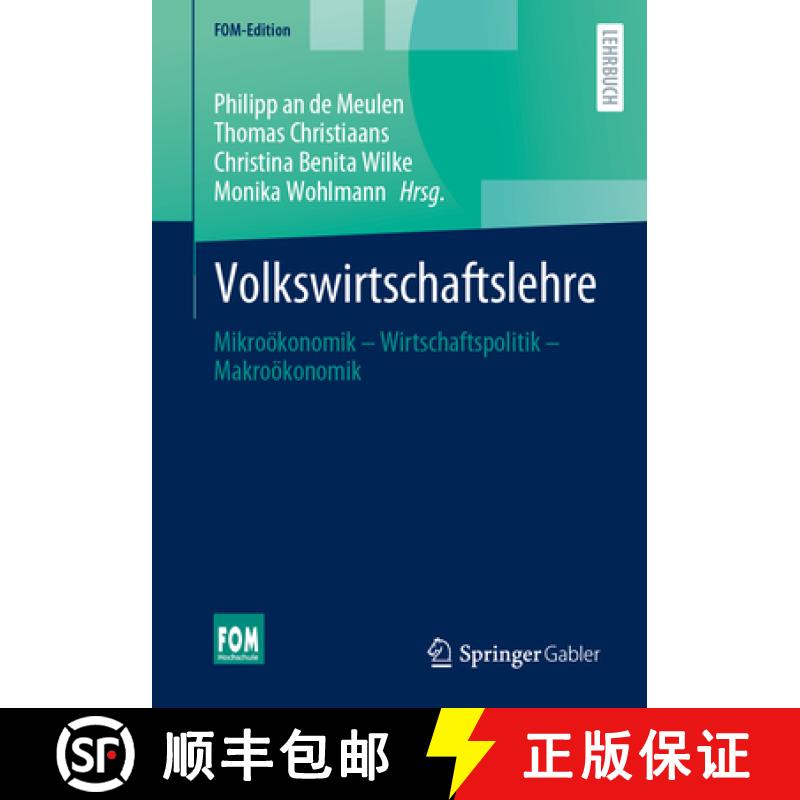 【3-4周达】Volkswirtschaftslehre : Mikroökonomik - Wirtschaftspolitik - Makroökonomik [9783658434038]