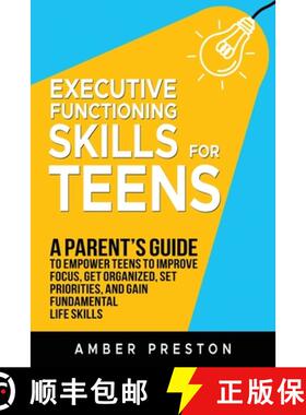 【3-4周达】Executive Functioning Skills for Teens: A Parent's Guide to Empower Teens to Improve Focus... [9798990098954]