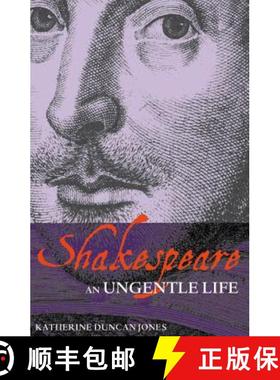 【3-4周达】Shakespeare: An Ungentle Life: An Ungentle Life [9781408125083]