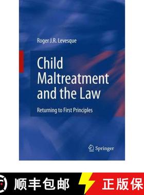 【3-4周达】Child Maltreatment and the Law : Returning to First Principles [9781441927316]