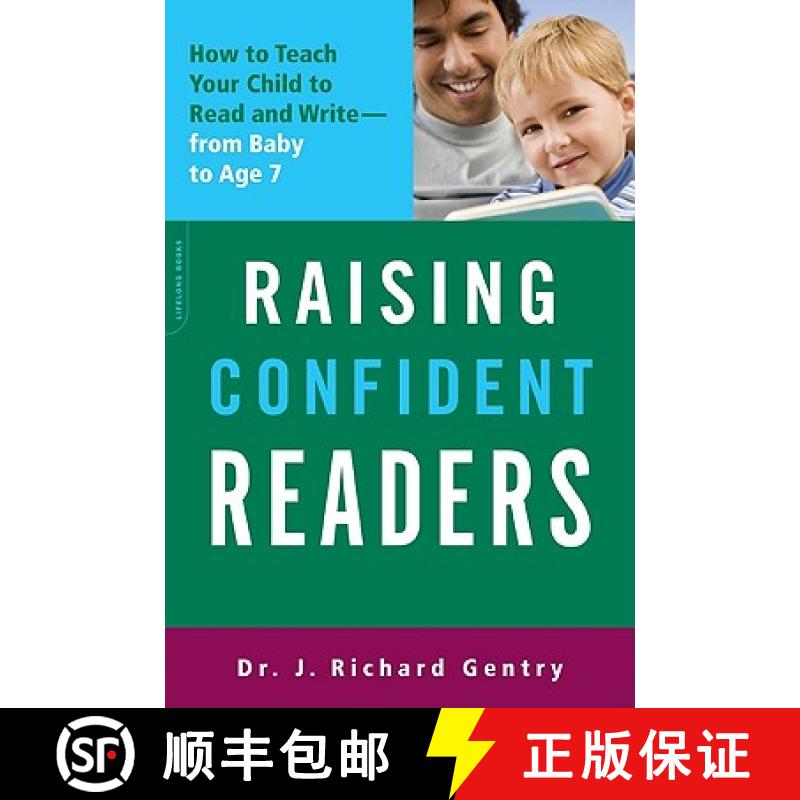 【3-4周达】Raising Confident Readers: How to Teach Your Child to Read and Write--From Baby to Age Seven [9780738213972]