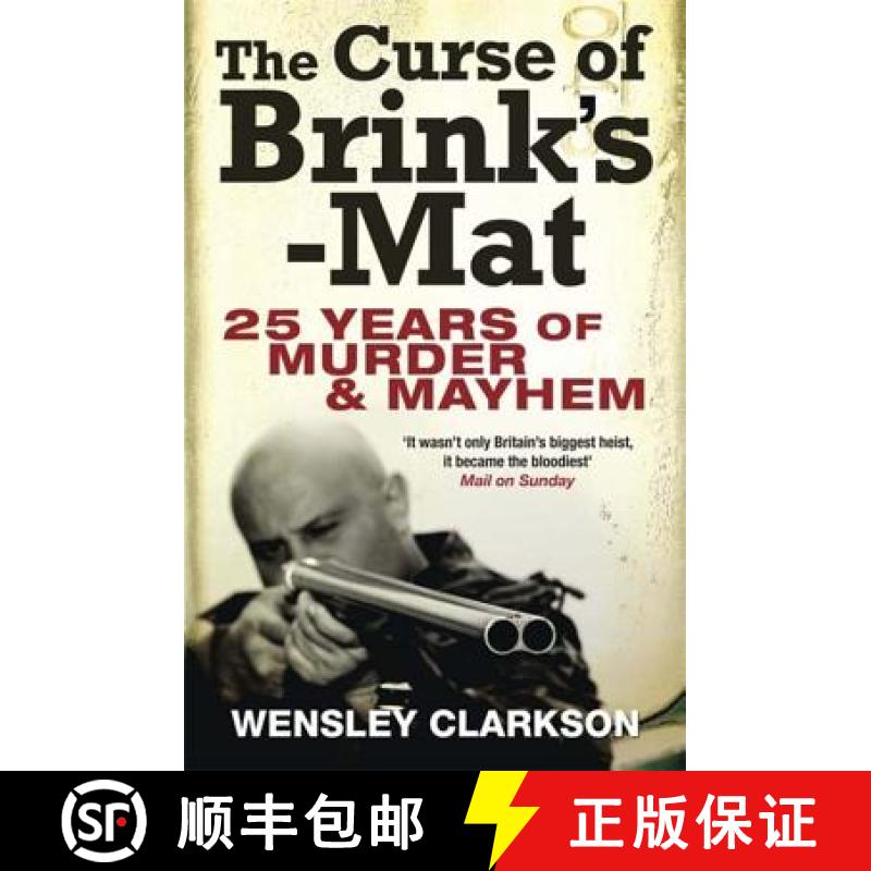 【3-4周达】Curse of Brink's-Mat: Twenty-five Years of Murder and Mayhem - The Inside Story of the 20t... [9781849163071]