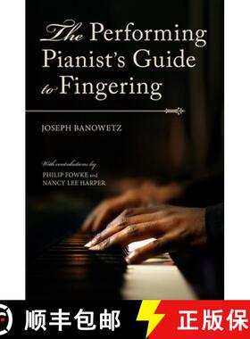 【3-4周达】The Performing Pianist's Guide to Fingering [9780253053138]