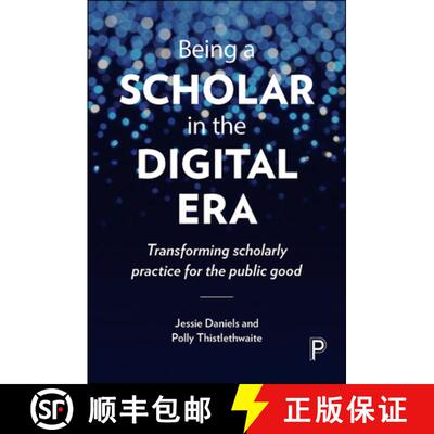 【2-3周达】精装 Being a Scholar in the Digital Era – Transforming Scholarly Practice for the Public ... [9781447329251]